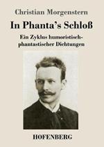 In Phanta's Schloß: Ein Zyklus humoristisch-phantastischer Dichtungen