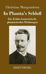 In Phanta's Schloß: Ein Zyklus humoristisch-phantastischer Dichtungen