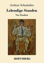 Lebendige Stunden: Vier Einakter