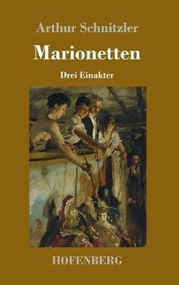 Marionetten: Drei Einakter - Arthur Schnitzler - cover