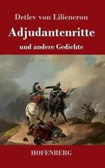 Adjutantenritte: und andere Gedichte