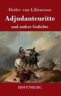 Adjutantenritte: und andere Gedichte - Detlev Von Liliencron - cover