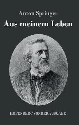 Aus meinem Leben - Anton Springer - cover