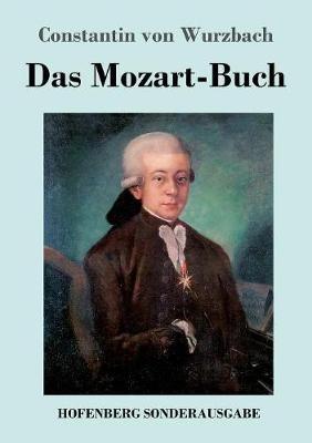 Das Mozart-Buch - Constantin Von Wurzbach - cover