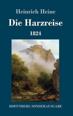Die Harzreise 1824 - Heinrich Heine - cover