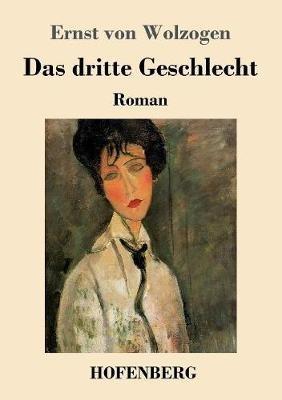 Das dritte Geschlecht: Roman - Ernst Von Wolzogen - cover