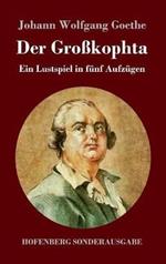 Der Großkophta: Ein Lustspiel in fünf Aufzügen