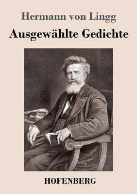 Ausgewählte Gedichte - Hermann Von Lingg - cover