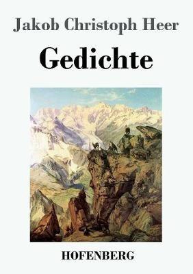 Gedichte - Jakob Christoph Heer - cover