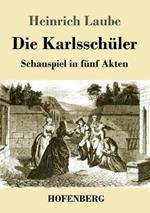 Die Karlsschüler: Schauspiel in fünf Akten