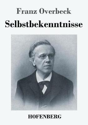 Selbstbekenntnisse - Franz Overbeck - cover