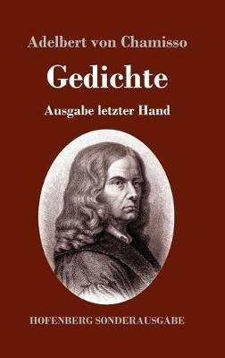 Gedichte: Ausgabe letzter Hand - Adelbert Von Chamisso - cover