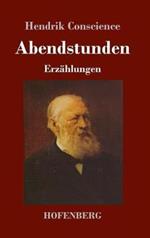Abendstunden: Erzählungen
