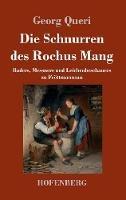 Die Schnurren des Rochus Mang: Baders, Messners und Leichenbeschauers zu Fröttmannsau