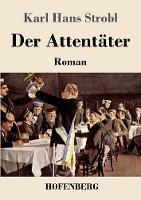Der Attentäter: Roman
