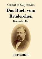 Das Buch vom Brüderchen: Roman einer Ehe