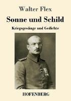 Sonne und Schild: Kriegsgesange und Gedichte