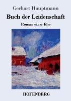 Buch der Leidenschaft: Roman einer Ehe