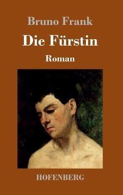 Die Fürstin: Roman - Bruno Frank - cover