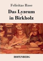 Das Lyzeum in Birkholz