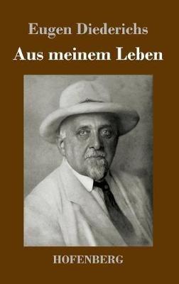 Aus meinem Leben - Eugen Diederichs - cover