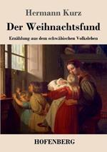 Der Weihnachtsfund: Erzählung aus dem schwäbischen Volksleben