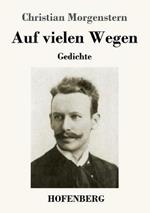 Auf vielen Wegen: Gedichte