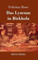 Das Lyzeum in Birkholz