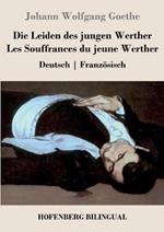 Die Leiden des jungen Werther / Les Souffrances du jeune Werther: Deutsch Französisch