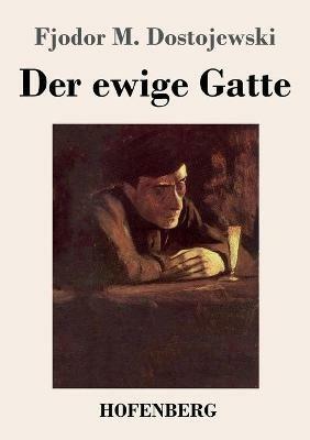 Der ewige Gatte - Fjodor M Dostojewski - cover