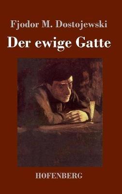 Der ewige Gatte - Fjodor M Dostojewski - cover