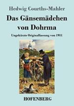 Das Gansemadchen von Dohrma: Ungekurzte Originalfassung von 1911