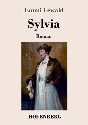 Sylvia: Roman - Emmi Lewald - cover
