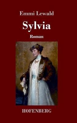 Sylvia: Roman - Emmi Lewald - cover