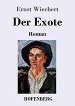 Der Exote: Roman