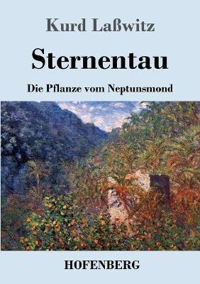 Sternentau: Die Pflanze vom Neptunsmond - Kurd Laßwitz - cover