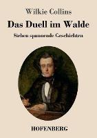 Das Duell im Walde: Sieben spannende Geschichten - Wilkie Collins - cover