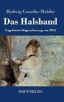 Das Halsband: Ungekurzte Originalfassung von 1913