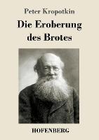 Die Eroberung des Brotes - Peter Kropotkin - cover