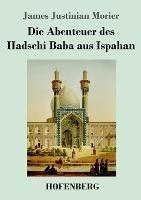Die Abenteuer des Hadschi Baba aus Ispahan - James Justinian Morier - cover