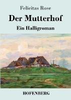 Der Mutterhof: Ein Halligroman