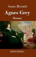 Agnes Grey: Roman - Anne Bronte - cover