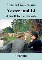 Yester und Li: Die Geschichte einer Sehnsucht - Bernhard Kellermann - cover