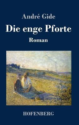Die enge Pforte: Roman - Andre Gide - cover