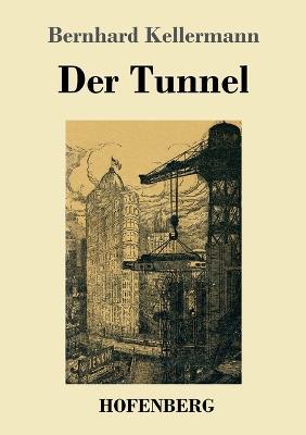 Der Tunnel - Bernhard Kellermann - cover