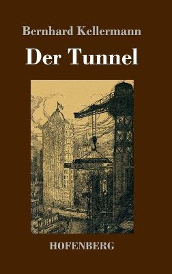 Der Tunnel - Bernhard Kellermann - cover