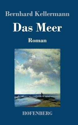 Das Meer: Roman - Bernhard Kellermann - cover