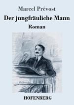 Der jungfräuliche Mann: Roman