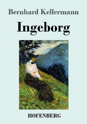 Ingeborg - Bernhard Kellermann - cover