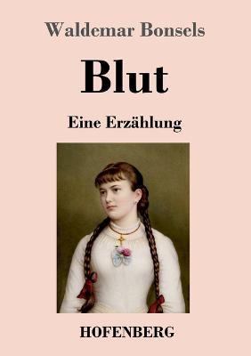 Blut: Eine Erzahlung - Waldemar Bonsels - cover